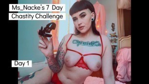 Ms_Nacke's Chastity Challenge - Day 1